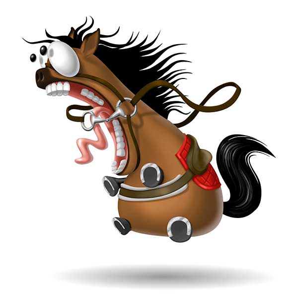 Your horse did what?